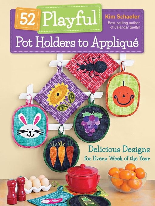 Title details for 52 Playful Pot Holders to Applique by Kim Schaefer - Available
